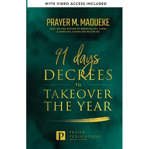 91 Days Decrees to Takeover the Year 2024 - Paperback