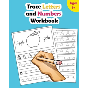 Trace Letters and Numbers Workbook: Learn How to Write Alphabet Upper and Lower Case and Numbers - Paperback