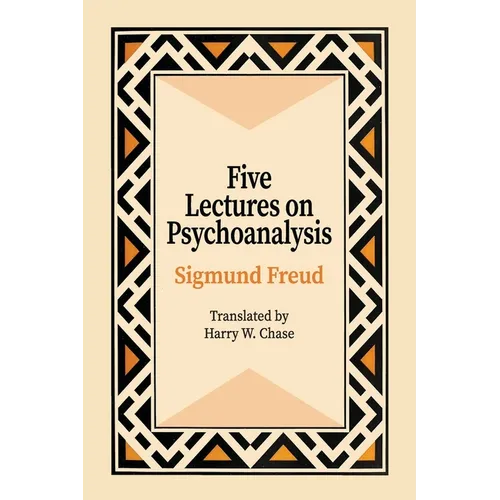 Five Lectures on Psychoanalysis - Paperback