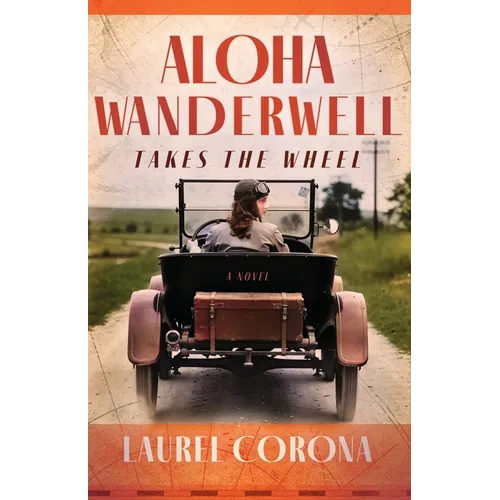 Aloha Wanderwell Takes the Wheel - Paperback
