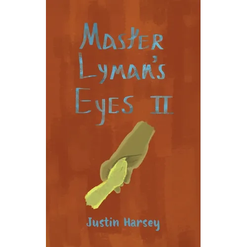 Master Lyman's Eyes II - Paperback