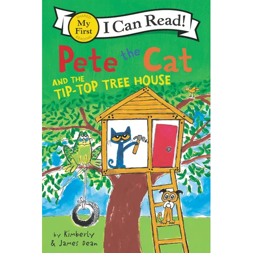 Pete the Cat and the Tip-Top Tree House - Paperback