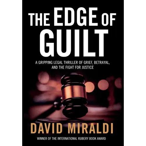 The Edge of Guilt: A Gripping Legal Thriller of Grief, Betrayal, and the Fight for Justice - Hardcover