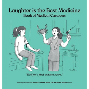 Laughter is the Best Medicine: Book of Medical Cartoons - Hardcover