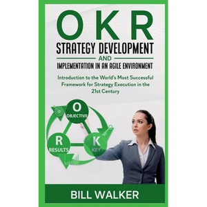 OKR - Strategy development and implementation in an agile environment - Paperback