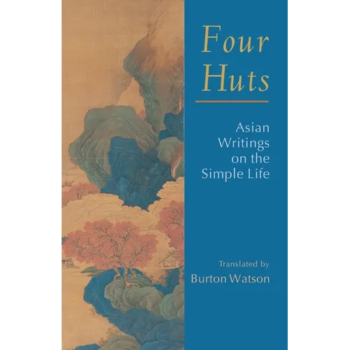 Four Huts: Asian Writings on the Simple Life - Paperback