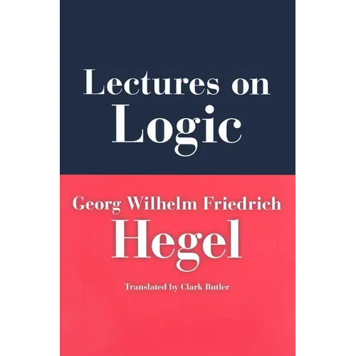 Lectures on Logic: Berlin, 1831 - Hardcover