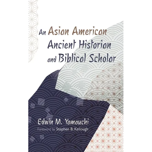 An Asian American Ancient Historian and Biblical Scholar - Paperback