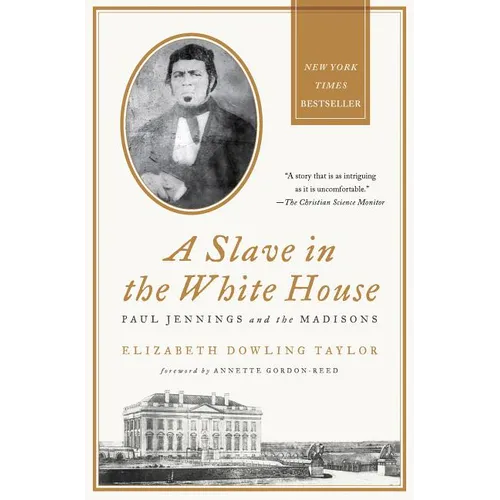 A Slave in the White House: Paul Jennings and the Madisons - Paperback