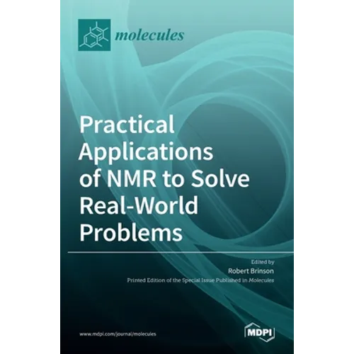 Practical Applications of NMR to Solve Real-World Problems - Hardcover