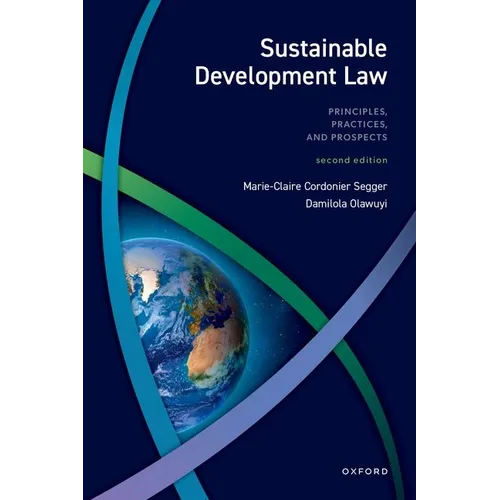 Sustainable Development Law: Principles, Practices, and Prospects - Paperback