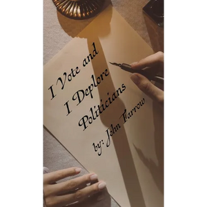 I Vote and I Deplore Politicians - Hardcover