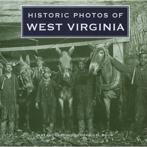 Historic Photos of West Virginia - Hardcover