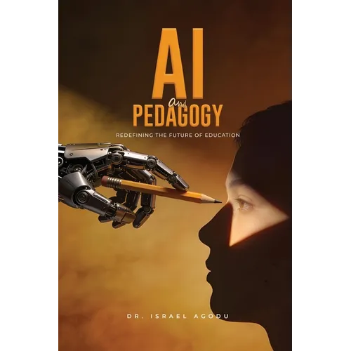AI and PEDAGOGY: Redefining the Future of Education - Paperback