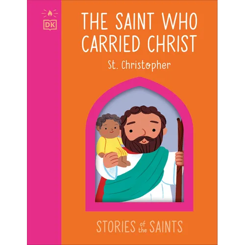 The Saint Who Carried Christ - St. Christopher - Board Book