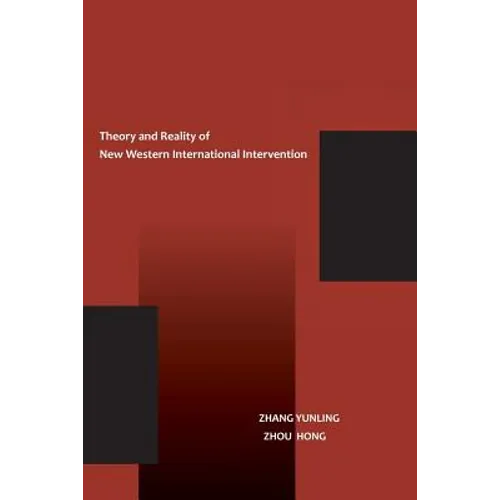 The Theory and Reality of New Western International Intervention - Paperback