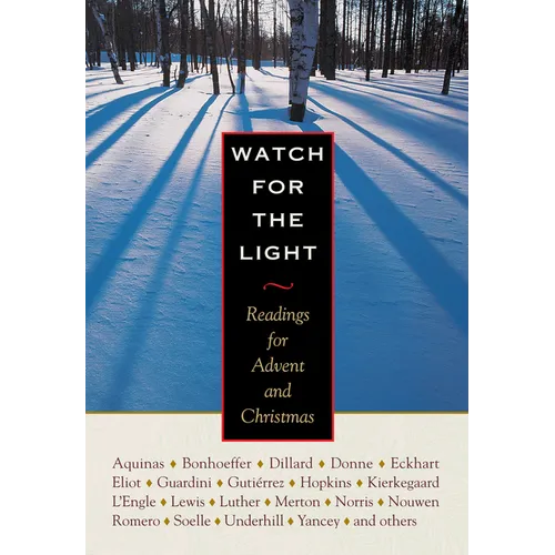 Watch for the Light: Readings for Advent and Christmas - Hardcover