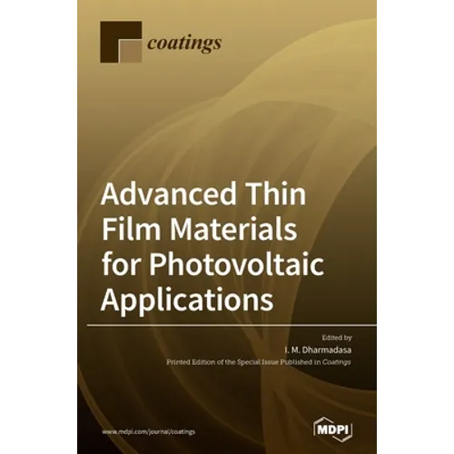 Advanced Thin Film Materials for Photovoltaic Applications - Hardcover
