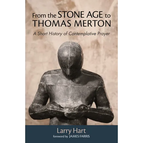 From the Stone Age to Thomas Merton - Paperback