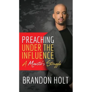 Preaching Under the Influence: A Minister's Struggle - Hardcover