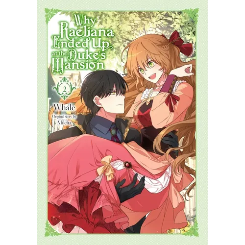 Why Raeliana Ended Up at the Duke's Mansion, Vol. 2: Volume 2 - Paperback