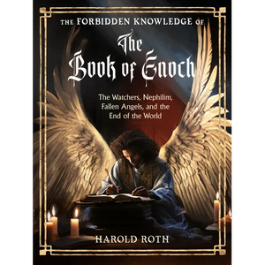 The Forbidden Knowledge of the Book of Enoch: The Watchers, Nephilim, Fallen Angels, and the End of the World - Paperback