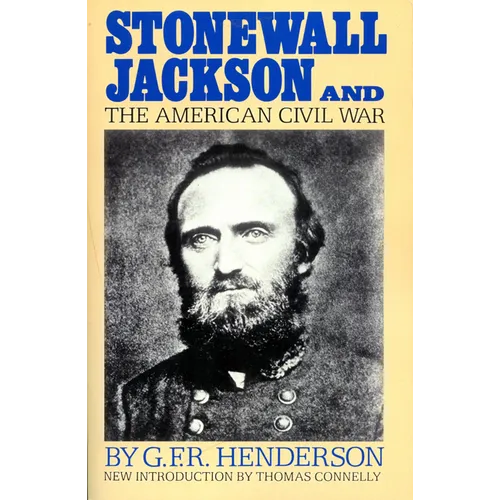 Stonewall Jackson and the American Civil War - Paperback