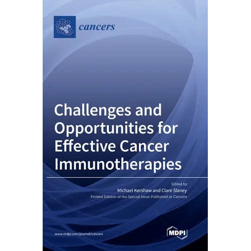 Challenges and Opportunities for Effective Cancer Immunotherapies - Hardcover