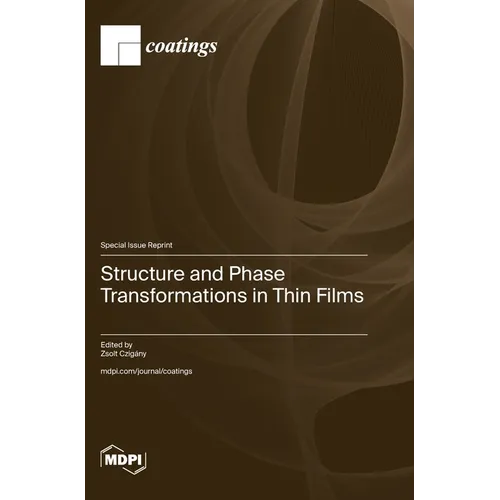 Structure and Phase Transformations in Thin Films - Hardcover