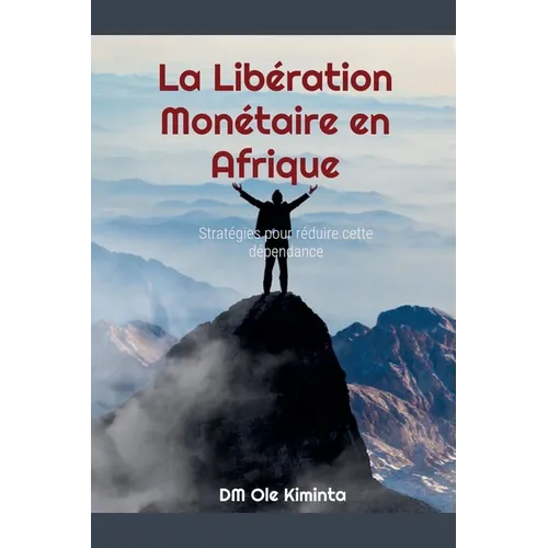 La Libération Monétaire en Afrique - Paperback