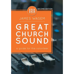Great Church Sound: a guide for the volunteer - Paperback