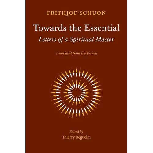 Towards the Essential: Letters of a Spiritual Master - Paperback