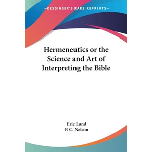 Hermeneutics or the Science and Art of Interpreting the Bible - Paperback