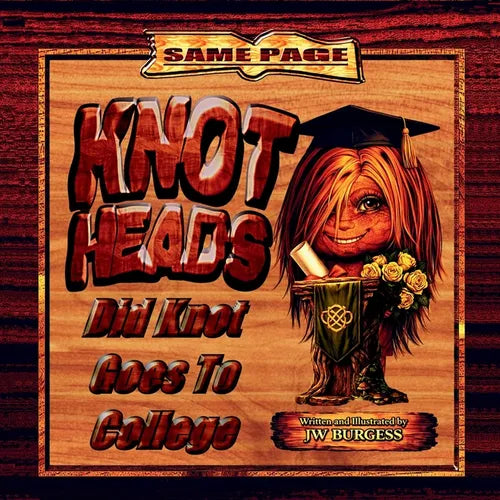 Knot Heads: Did Knot Goes To College - Paperback