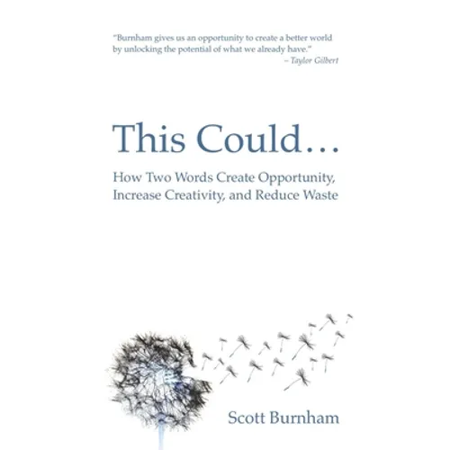 This Could: How Two Words Create Opportunity, Increase Creativity, and Reduce Waste - Paperback