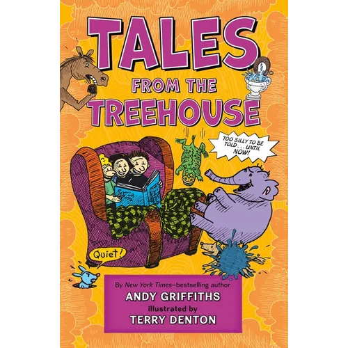 Tales from the Treehouse: Too Silly to Be Told . . . Until Now! - Paperback