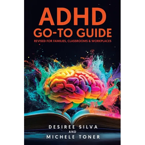 ADHD Go-to Guide: Revised for Families, Classrooms & Workplaces - Paperback
