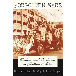 Forgotten Wars: Freedom and Revolution in Southeast Asia - Paperback