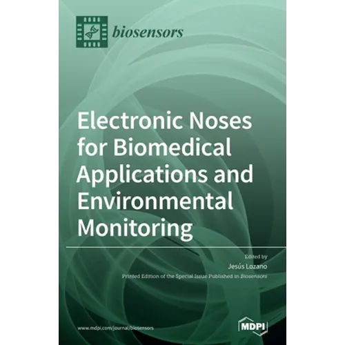 Electronic Noses for Biomedical Applications and Environmental Monitoring - Hardcover