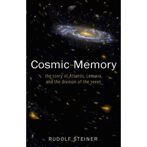 Cosmic Memory: The Story of Atlantis, Lemuria, and the Division of the Sexes (Cw 11) - Paperback