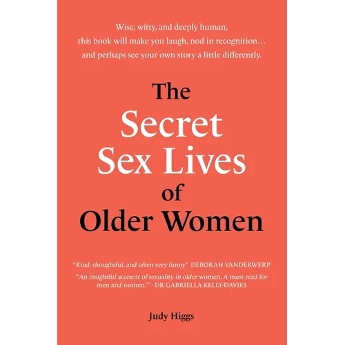 The Secret Sex Lives of Older Women - Paperback