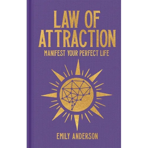 Law of Attraction: Manifest Your Perfect Life - Hardcover