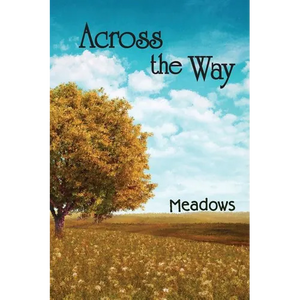 Across the Way: Meadows - Paperback