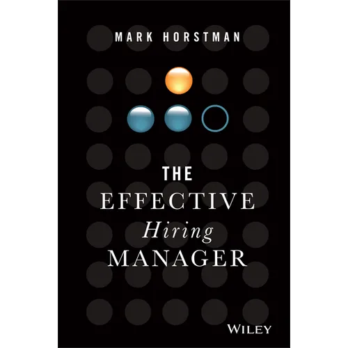 The Effective Hiring Manager - Hardcover