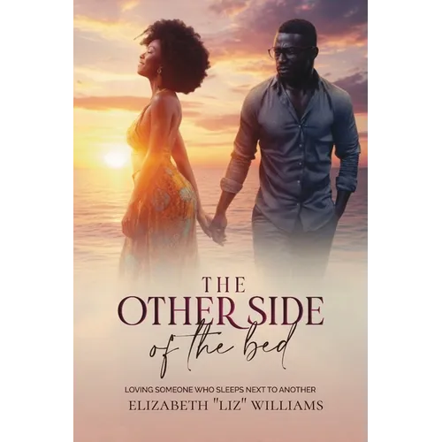 The Other Side of the Bed: Loving Someone Who Sleeps Next to Another - Paperback