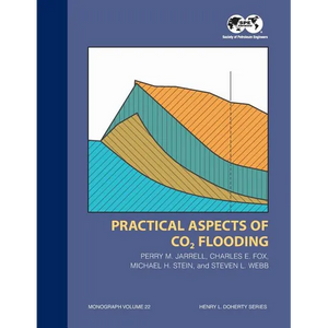 Practical Aspects of CO2 Flooding: Monograph 22 - Paperback
