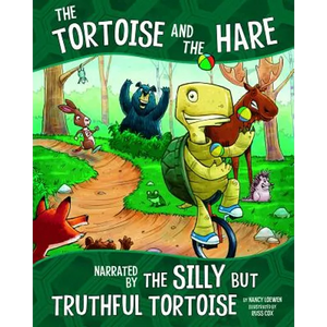 The Tortoise and the Hare: Narrated by the Silly But Truthful Tortoise - Paperback