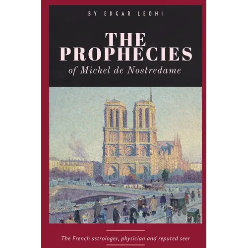 The Prophecies of Michel de Nostredame - Paperback