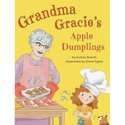 Grandma Gracie's Apple Dumplings - Hardcover