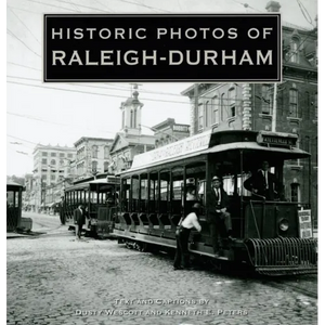 Historic Photos of Raleigh-Durham - Hardcover